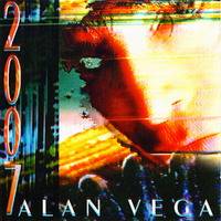 Alan Vega : 2007